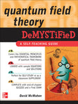 QUANTUM FIELD THEORY DEMYSTIFIED A SELF-TEACHING GUIDE