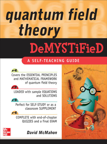 QUANTUM FIELD THEORY DEMYSTIFIED A SELF-TEACHING GUIDE