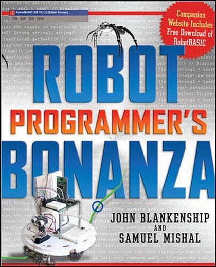ROBOT PROGRAMMER'S BONANAZA BY J.BLANKENSHIP AND S.MISHAL