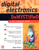DIGITAL ELECTRONICS DEMYSTIFIED