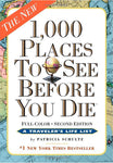 1000 PLACES TO SEE BEFORE YOU DIE BY PATRICIA SCHULTZ